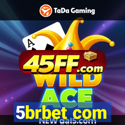 5brbet com